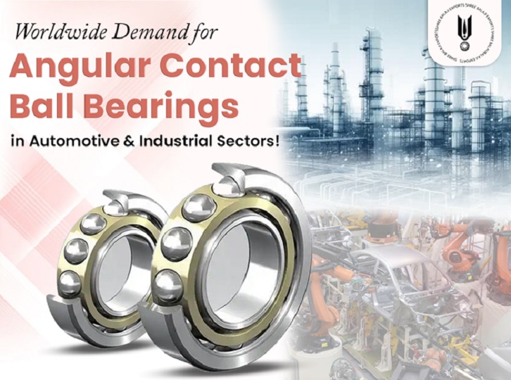 Worldwide Demand for Angular Contact Ball Bearings in Automotive and Industrial Sectors 