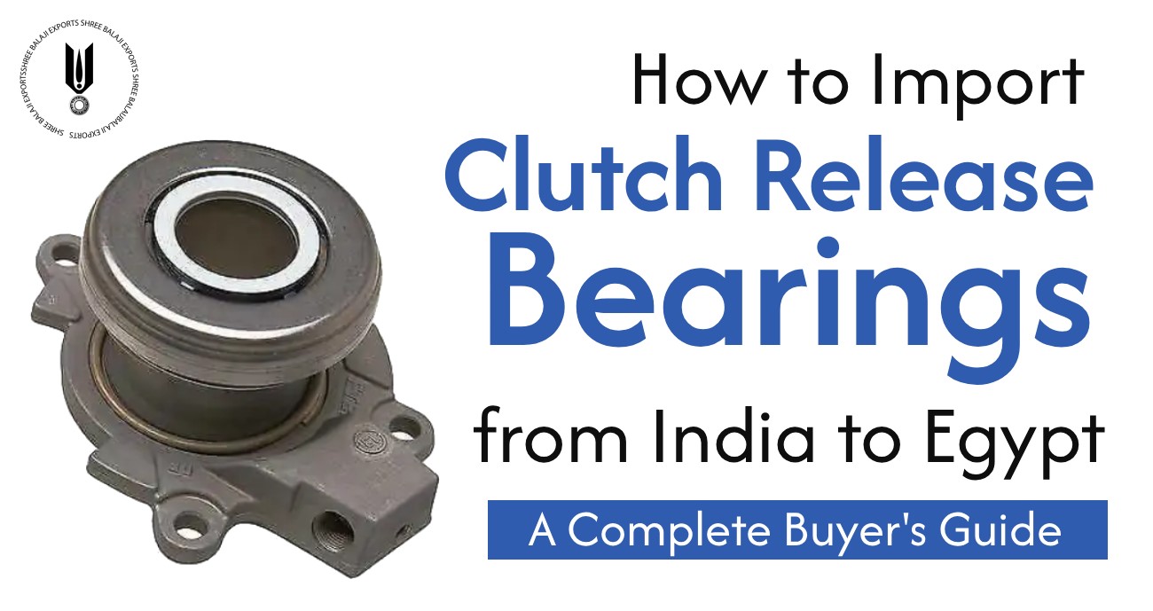 Clutch Release Bearings from India to Egypt